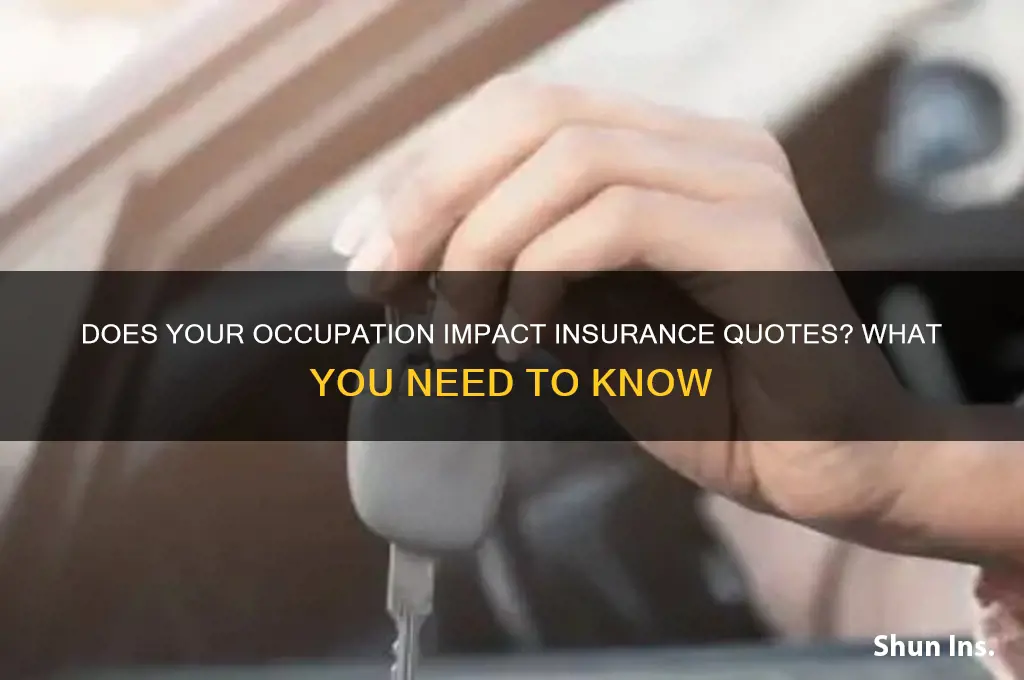 does listing occupation on insurance quote matter