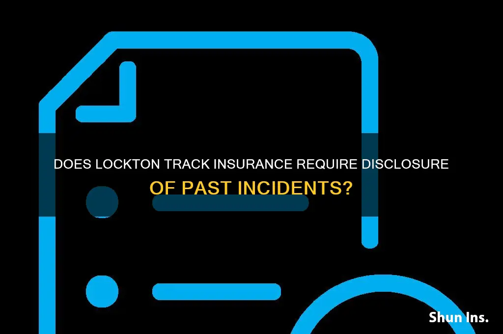 does lockton track insurance ask for previous incidents