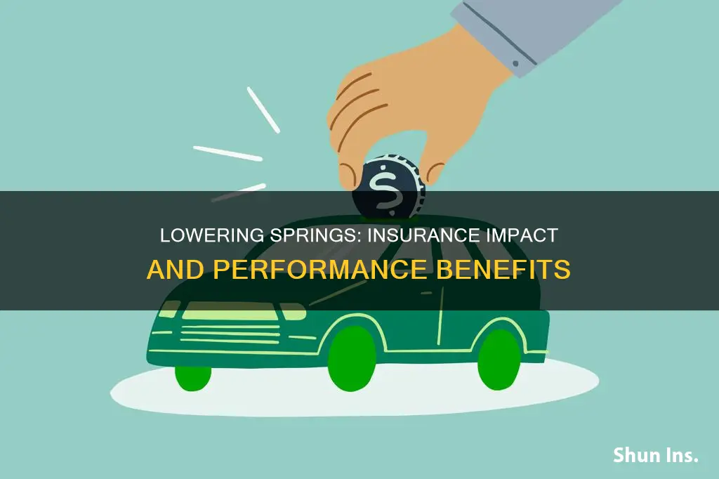 does lowering springs affect insurance