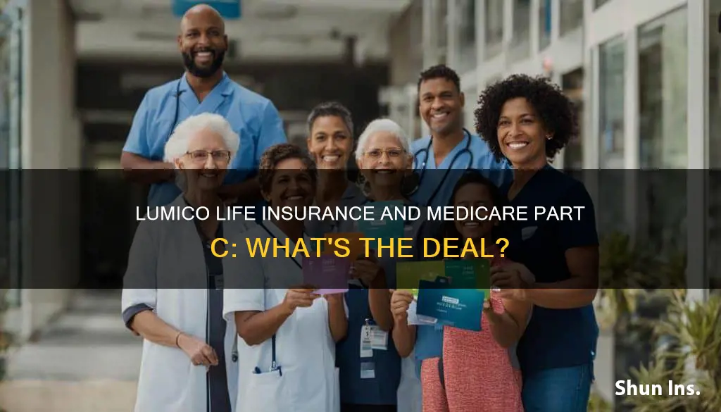 does lumico life insurance carry medicare insurance part c