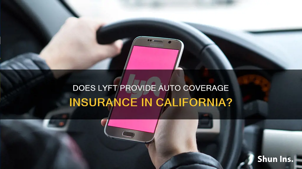 does lyft provide auto coverage insurance in California