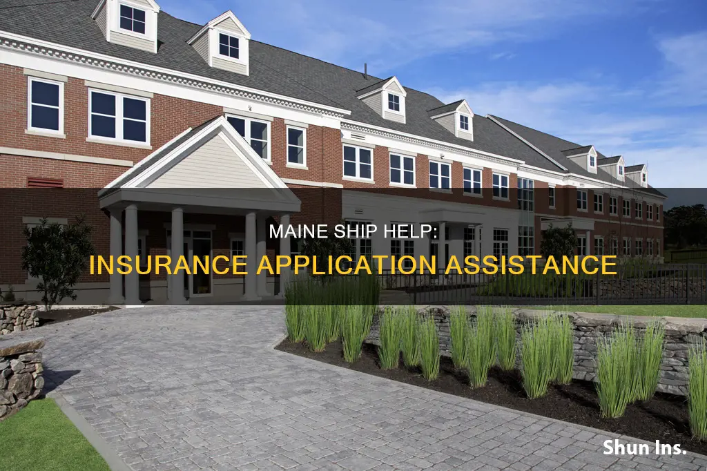 does maine ship help apply for insurance