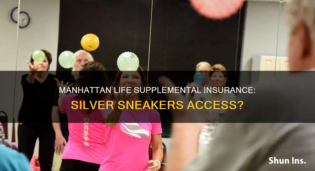 does manhattan life supplemental insurance provide silver sneakers