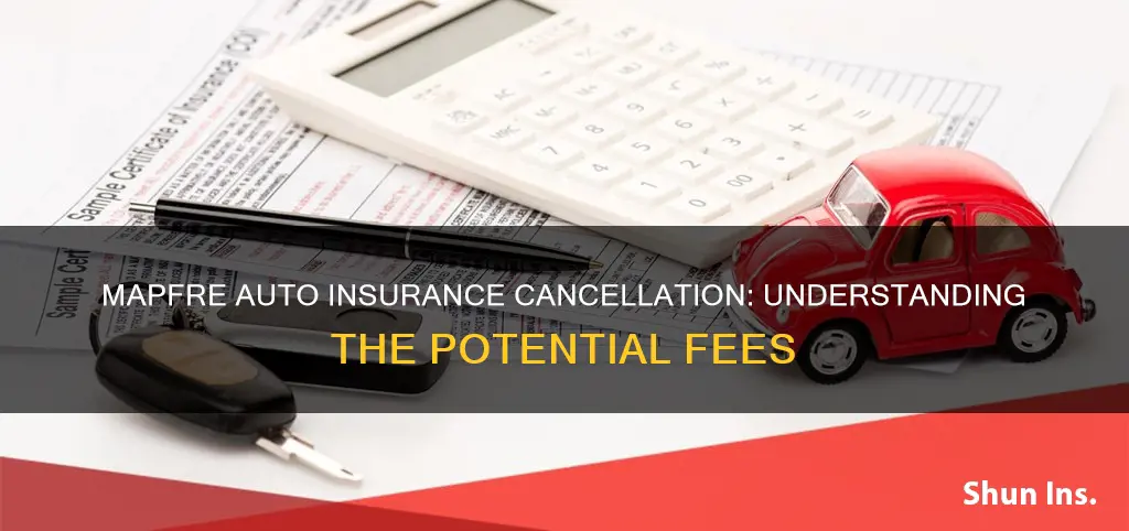 does mapfre auto insurance have a cancellation fee