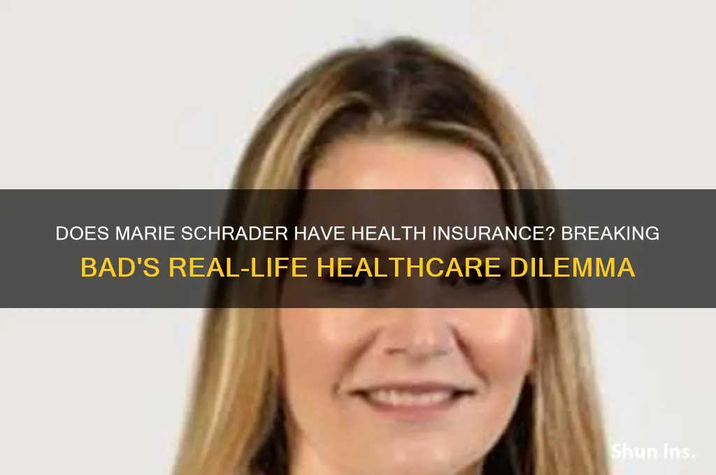 does marie schrader have health insurance