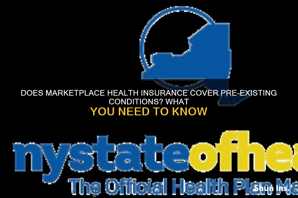 does marketplace health insurance cover pre existing conditions