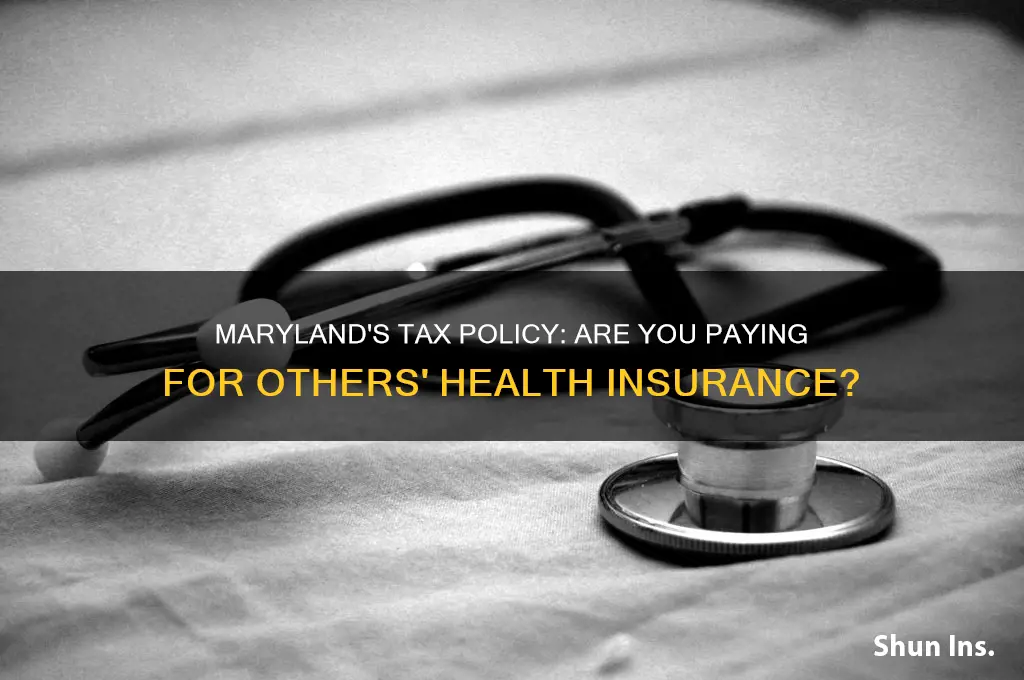 does maryland tax you for other peoples health insurance