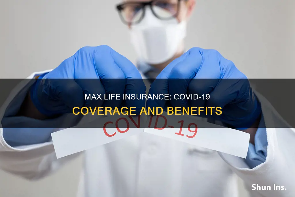 does max life insurance cover covid 19