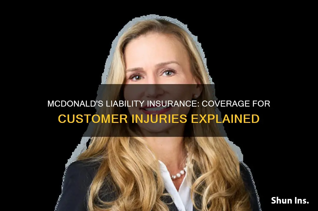 does mcdonalds habe insurance if customers are indjured