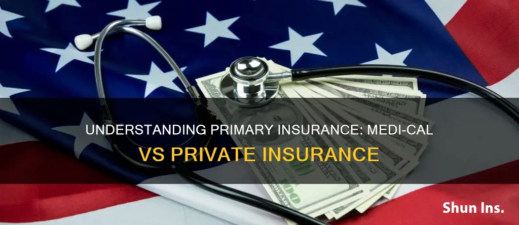 does medi-cal or private insurance become primary