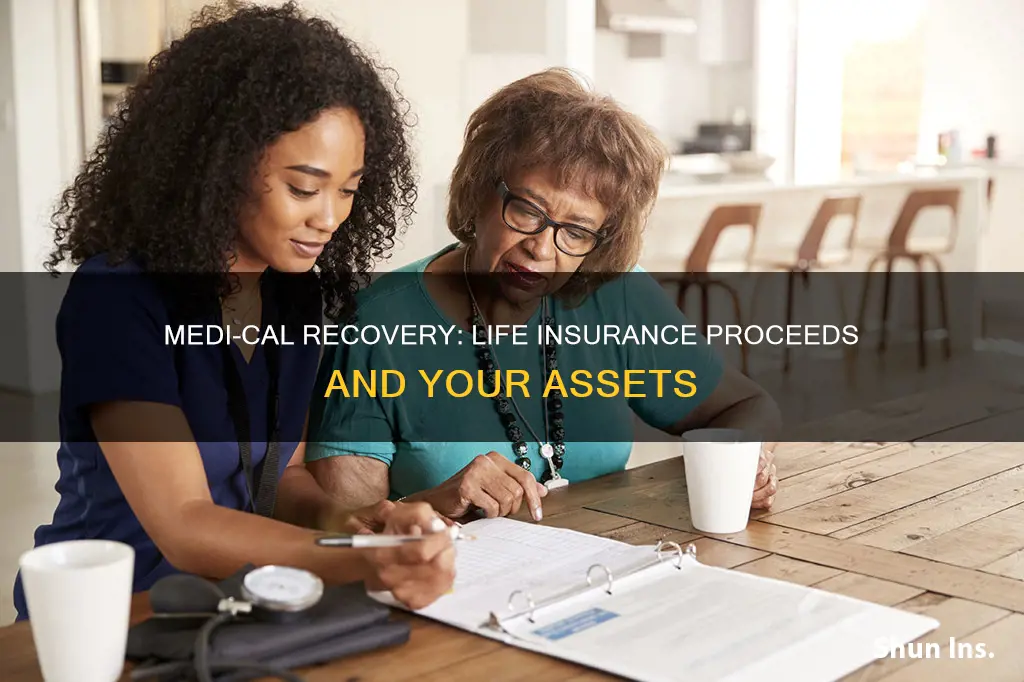 does medi-cal recover asset from life insurance proceed