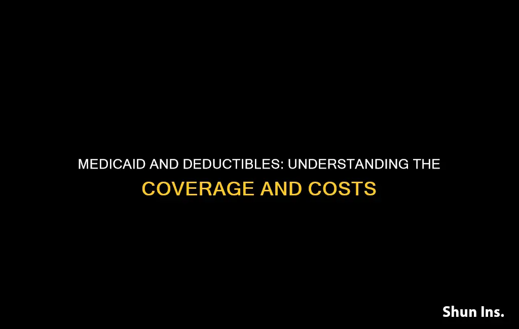 does medicaid cover deductible from primary insurance