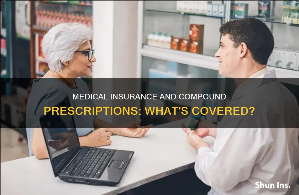 does medical insurance cover compound pharamcy prescriptions