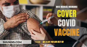 Medical Insurance and COVID Vaccines: What's Covered?