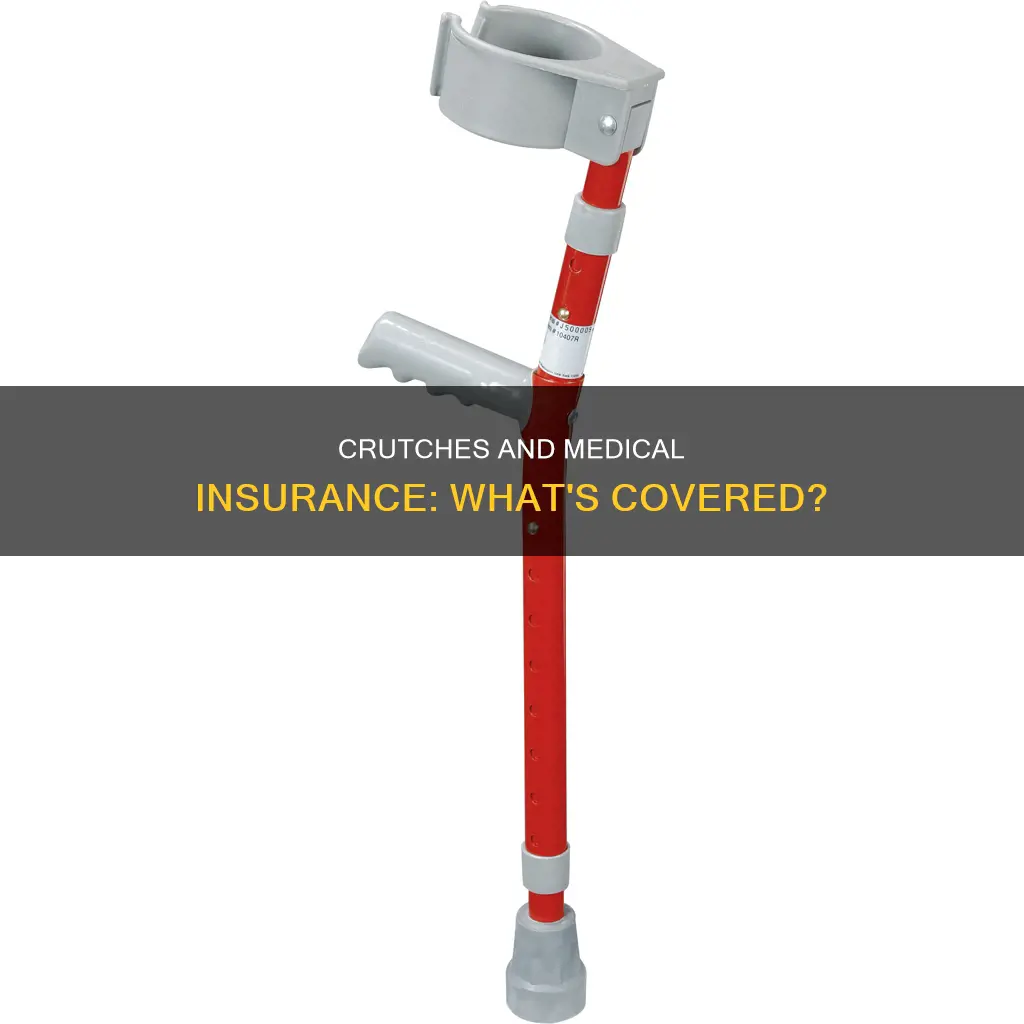 does medical insurance cover crutches