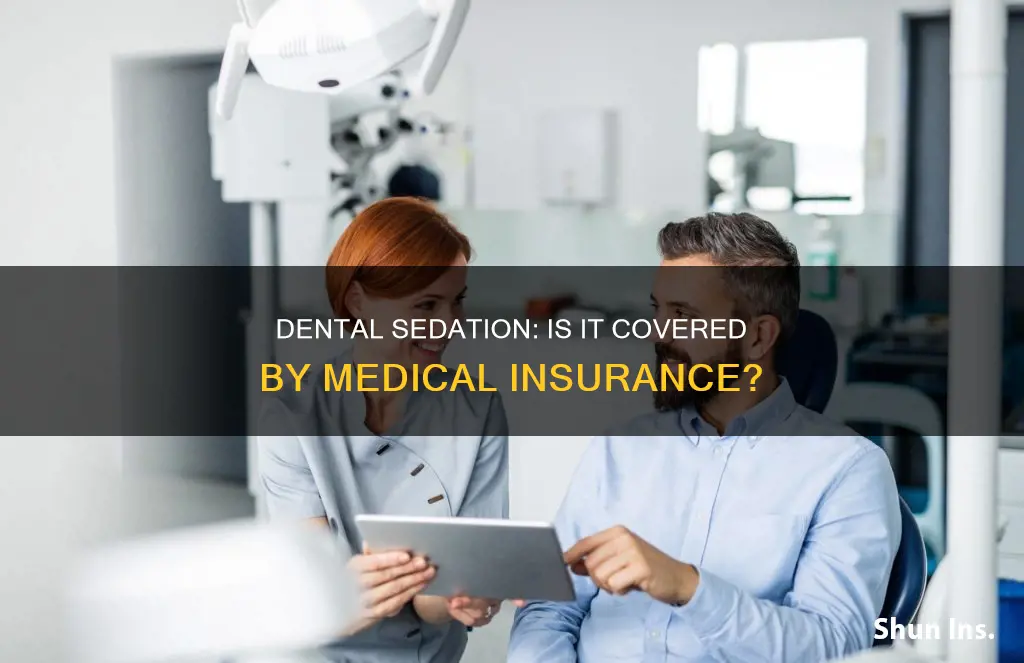 does medical insurance cover dental sedation