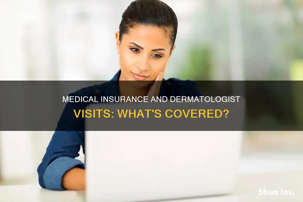 does medical insurance cover dermatologist