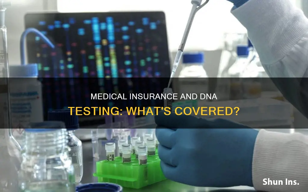 does medical insurance cover dna testing