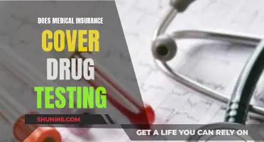 Medical Insurance and Drug Testing: What's Covered?