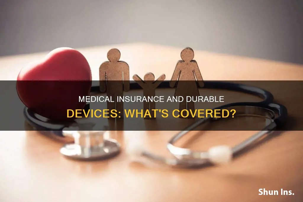 does medical insurance cover durabile medical devices