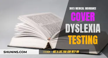 Medical Insurance Coverage for Dyslexia Testing: What You Need to Know