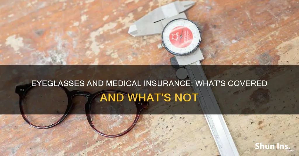does medical insurance cover eyeglasses