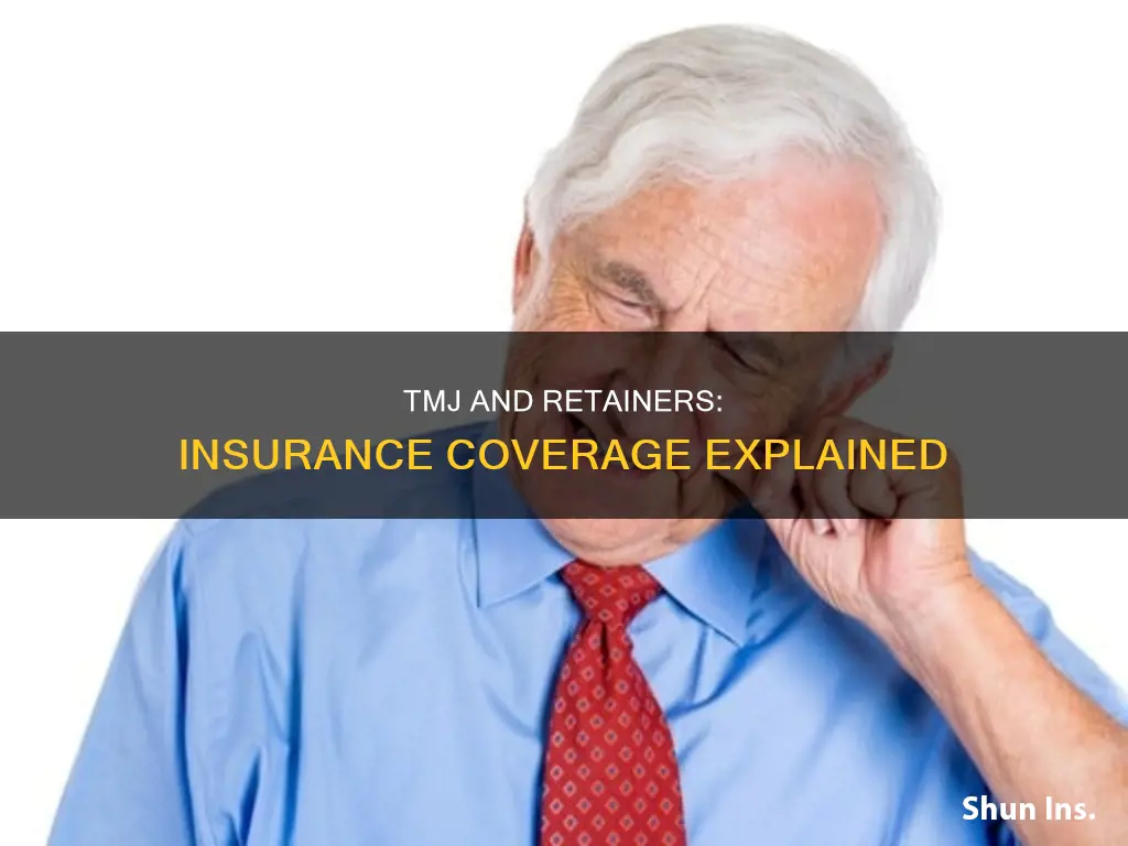 does medical insurance cover for retainer if you have tmj