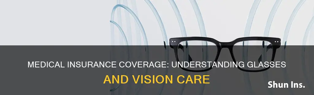 does medical insurance cover glasses