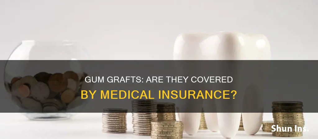 does medical insurance cover gum graft