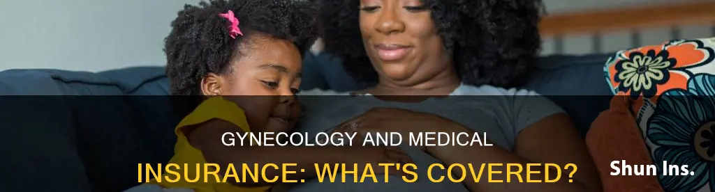 does medical insurance cover gynecology
