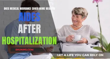 Medical Insurance: Home Health Aides After Hospitalization?