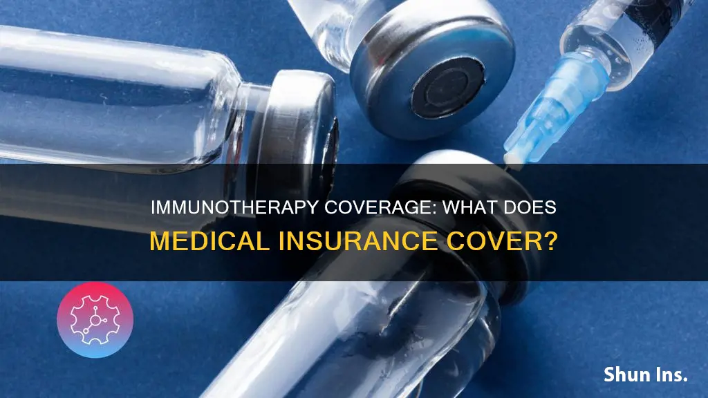 does medical insurance cover immunotherapy