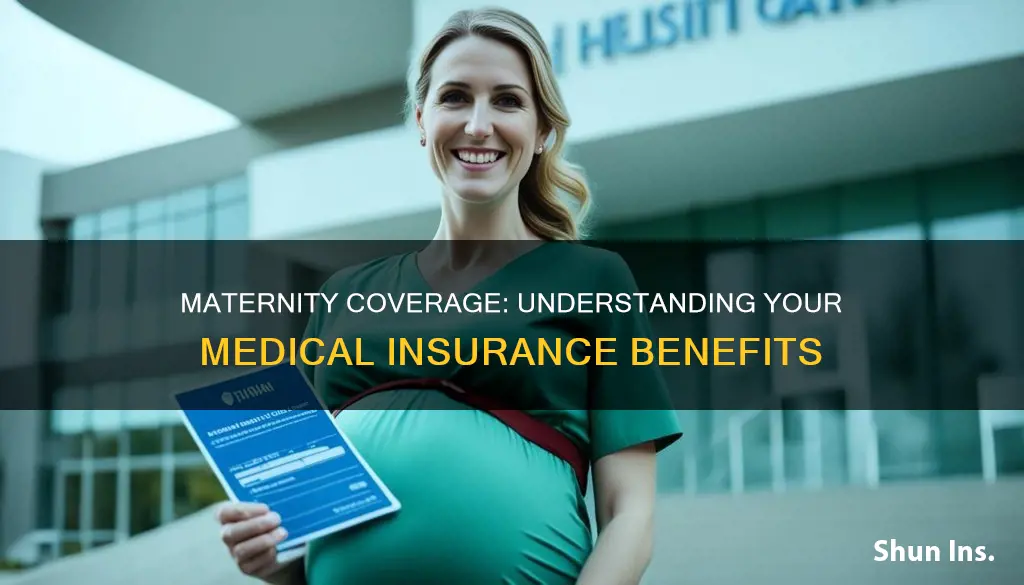 does medical insurance cover maternity