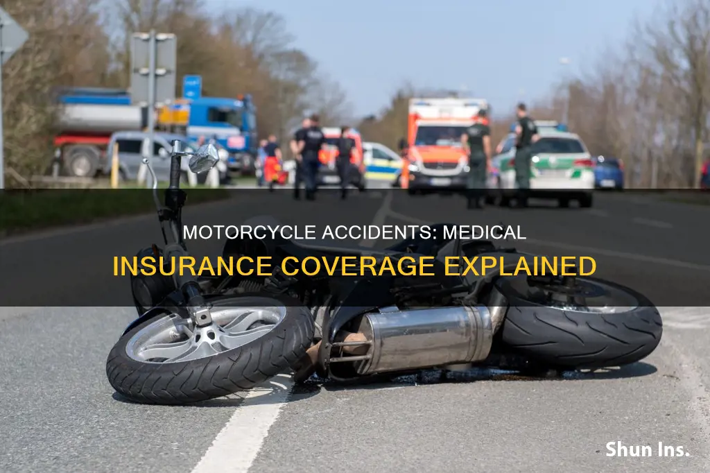 does medical insurance cover motorcycle accidents