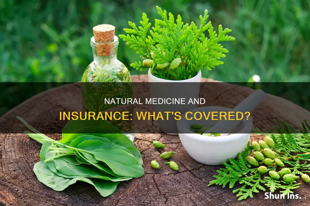 does medical insurance cover natural medicine