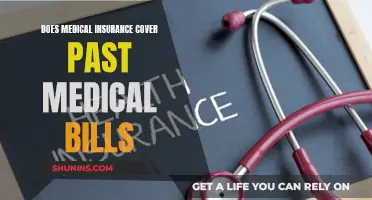 Medical Insurance and Past Bills: What's Covered?