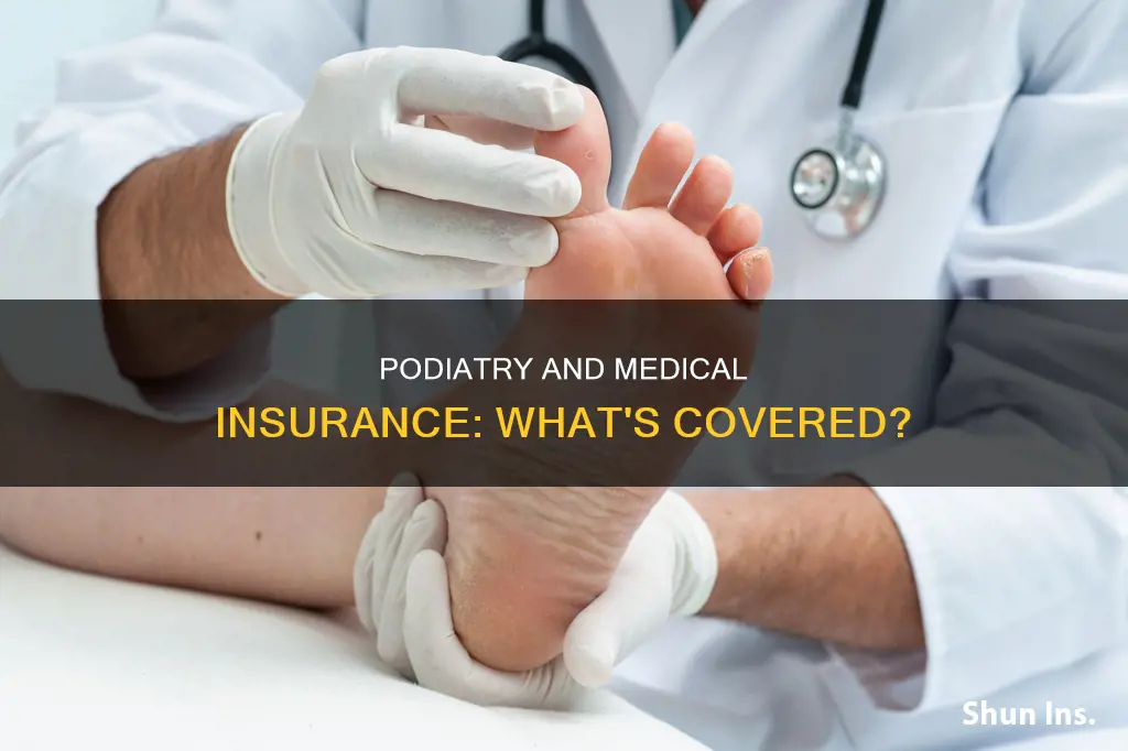 does medical insurance cover podiatry