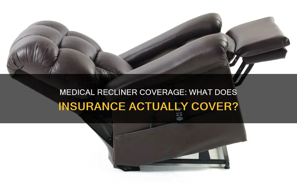 does medical insurance cover recliners