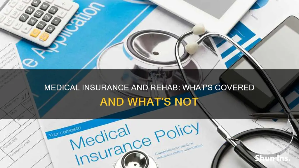does medical insurance cover rehab