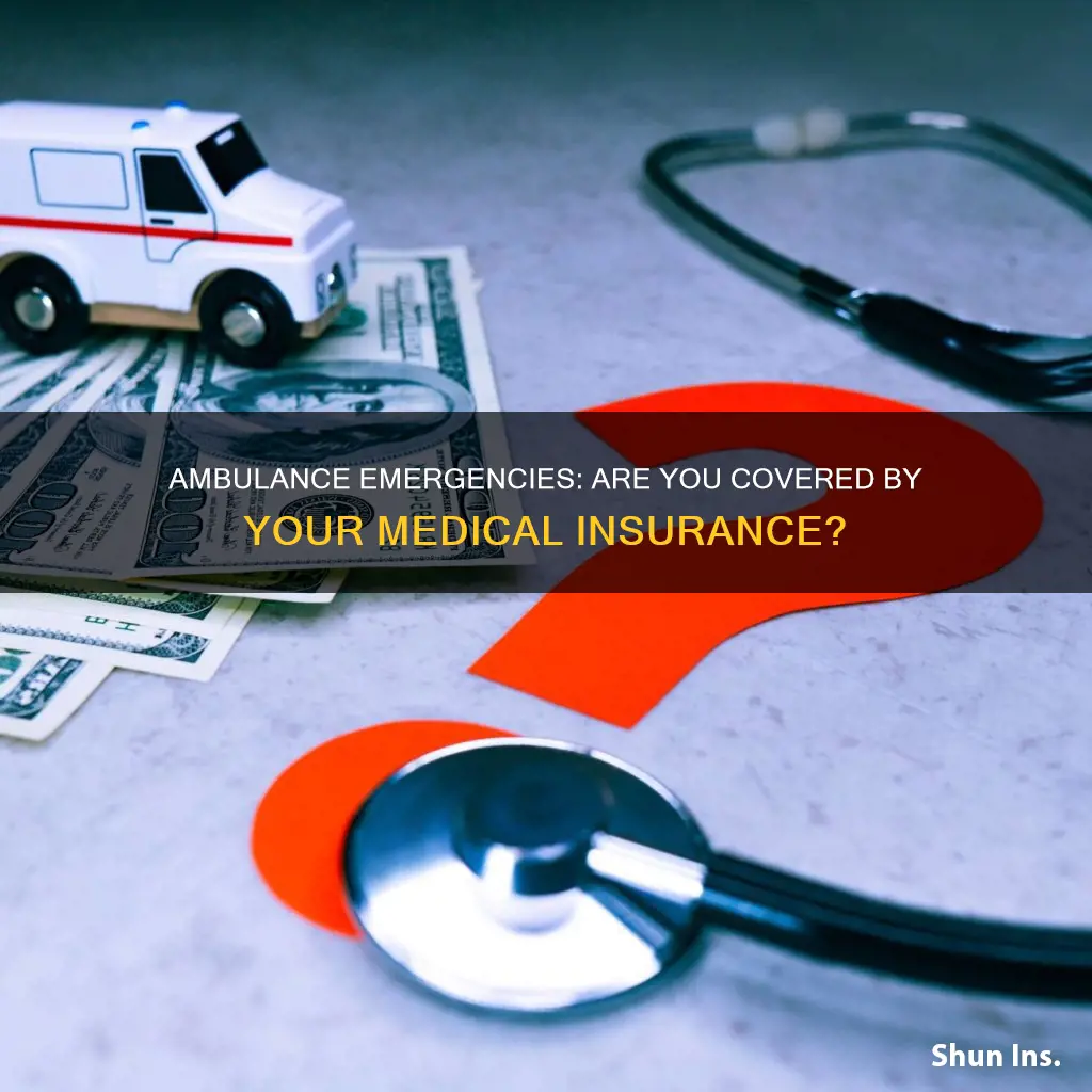 does medical insurance cover the 911 ambulance