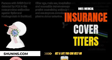 Medical Insurance and Titers: What's Covered?