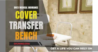 Medical Insurance Coverage for Transfer Benches: What's Included?
