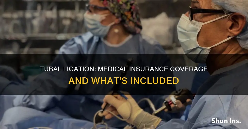 does medical insurance cover tubal ligation
