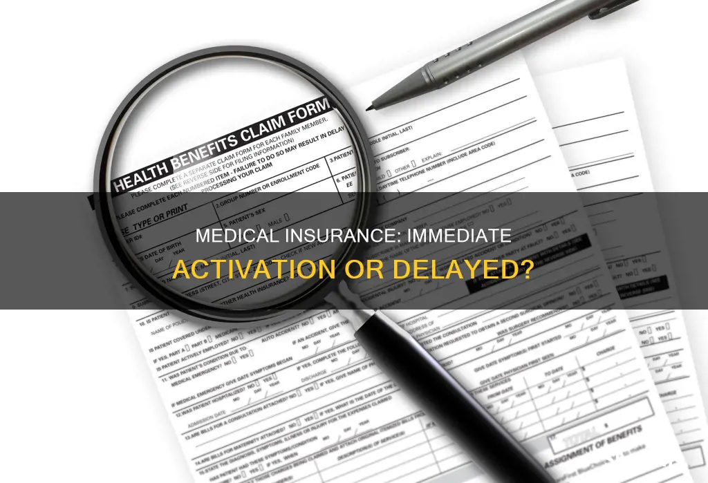 does medical insurance start immediately