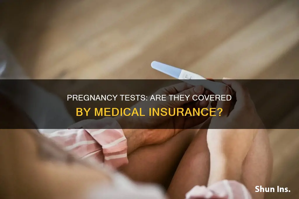 does medical insureance cover pregnancy tests