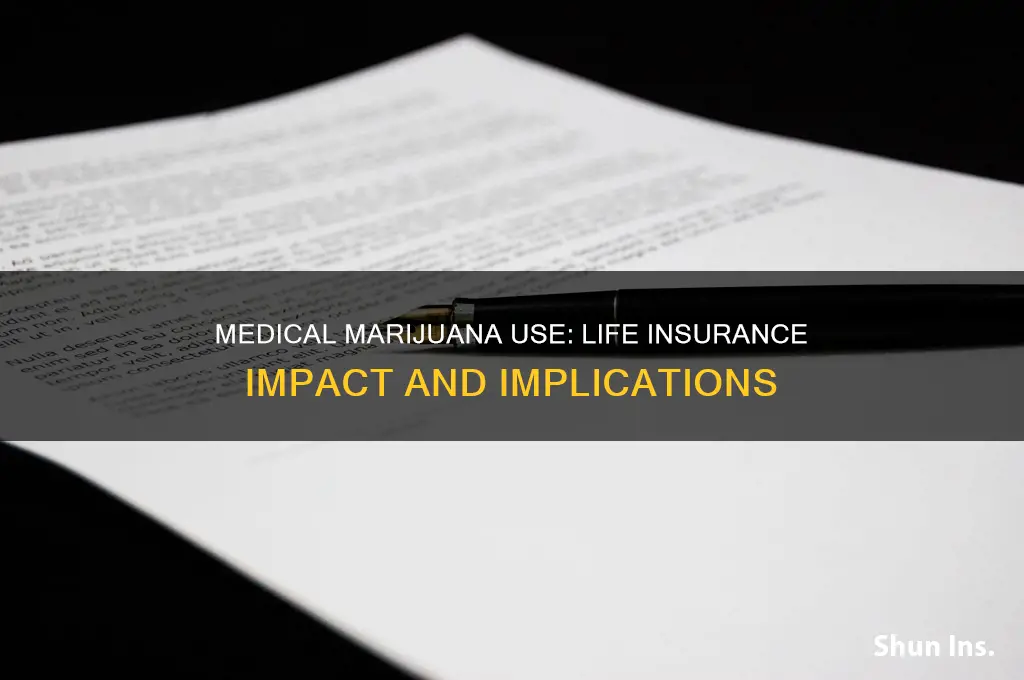 does medical maurajuana affect life insurance