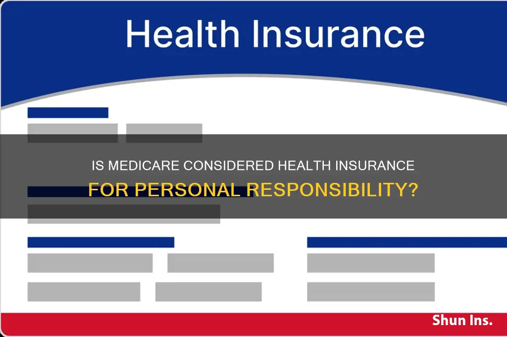 does medicare qualify as health insurance for personal responsibility