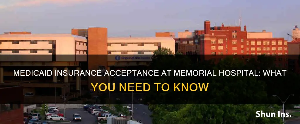 does memorial hospital accept medicaid insurance