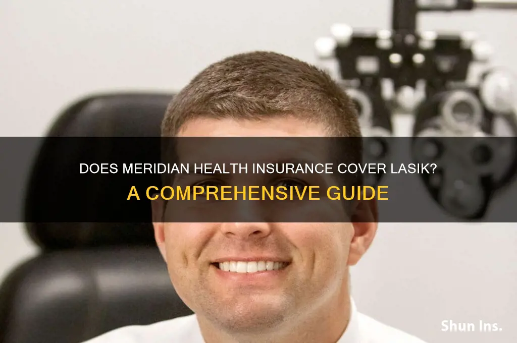 does meridian health insurance cover lasik