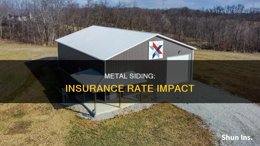 does metal siding affect insurance rate